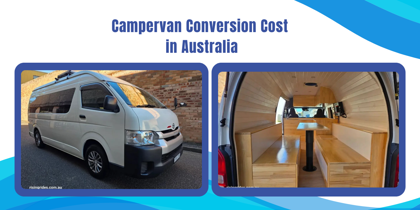 How Much Does a Campervan Conversion Cost in Australia? (2026 Guide)